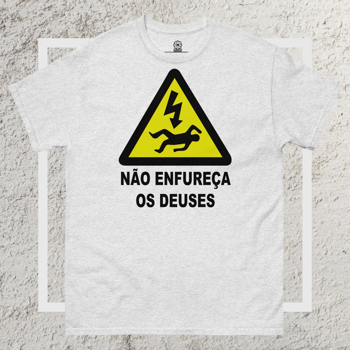 Não Enfureça os deuses! - Camiseta