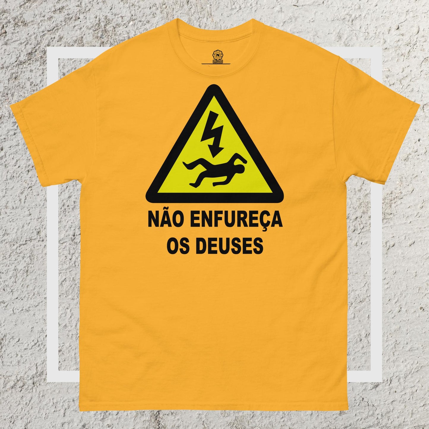 Não Enfureça os deuses! - Camiseta