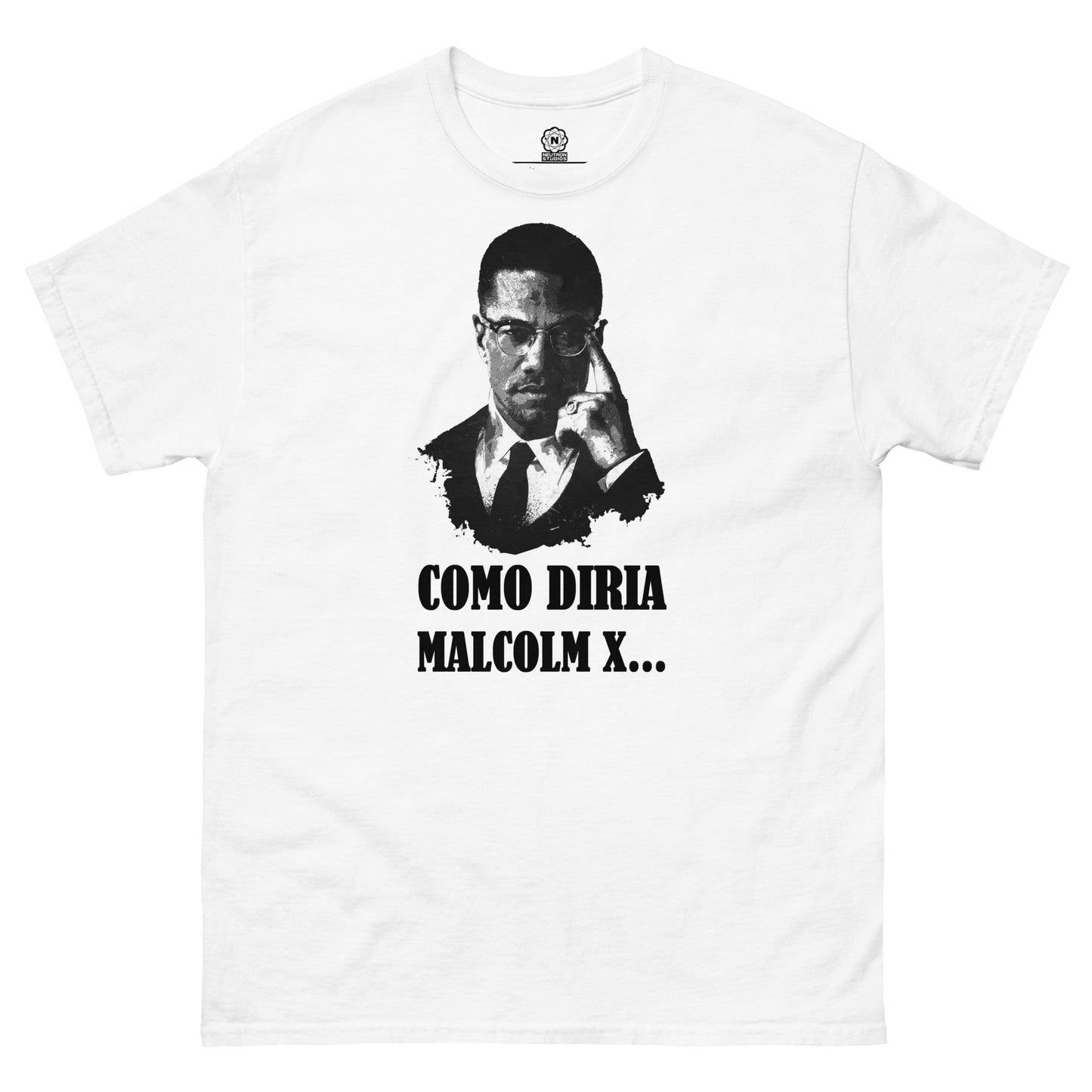 Como diria Malcolm X - Camiseta