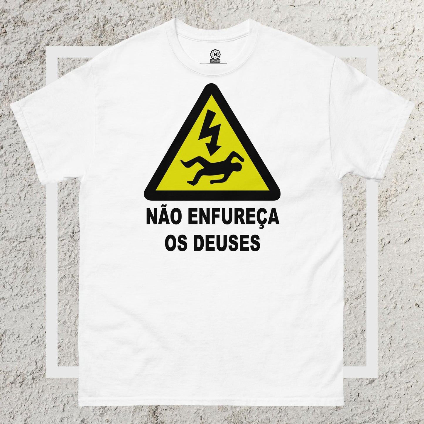 Não Enfureça os deuses! - Camiseta