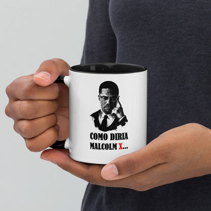 Como diria Malcolm X - Caneca com Cor Interna